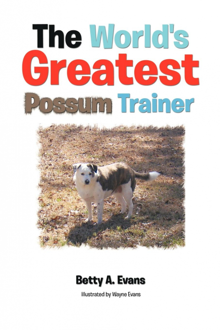 The World’s Greatest Possum Trainer