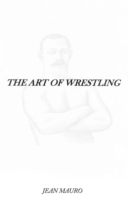 The Art of Wrestling