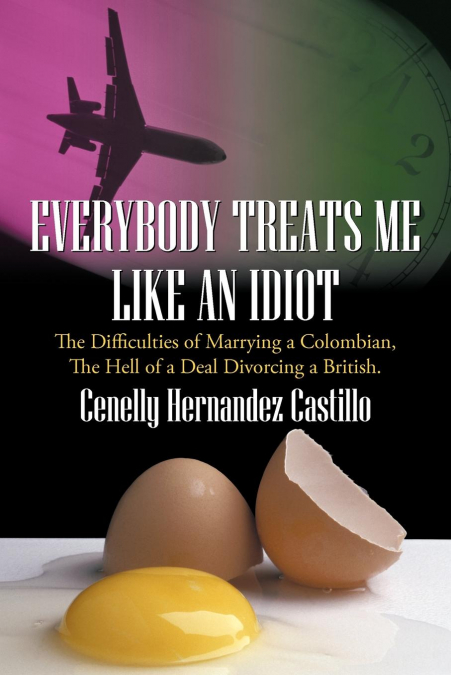 Everybody Treats Me Like an Idiot