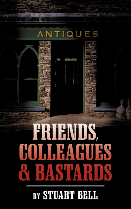 Friends, Colleagues and Bastards