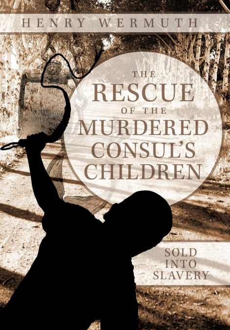 The Rescue of the Murdered Consul’s Children