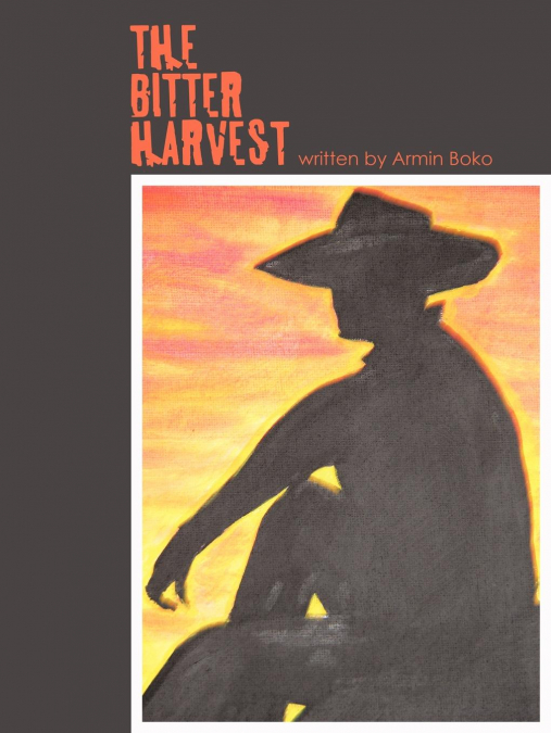 The Bitter Harvest