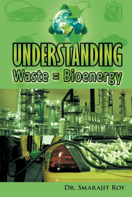 Understanding Waste = Bioenergy