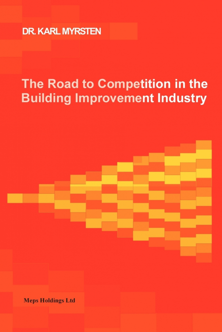The Road to Competition in the Building Improvement Industry
