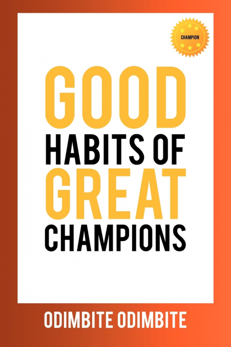 Good Habits of Great Champions