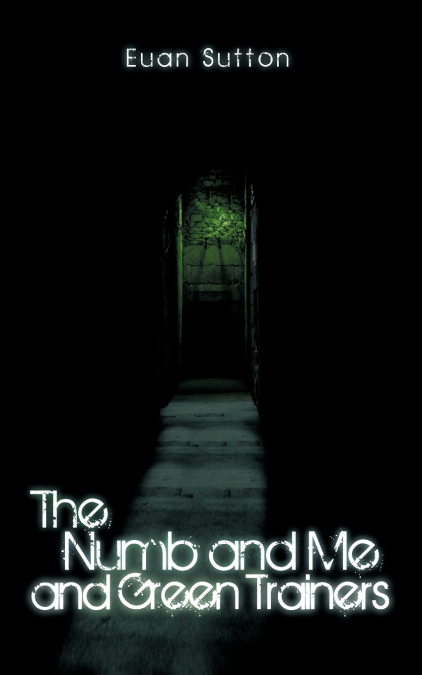 The Numb and Me and Green Trainers