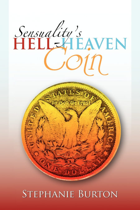 Sensuality’s Hell-Heaven Coin