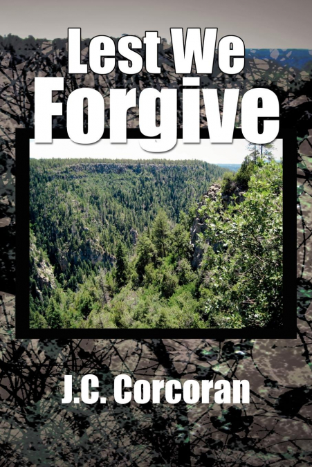 Lest We Forgive