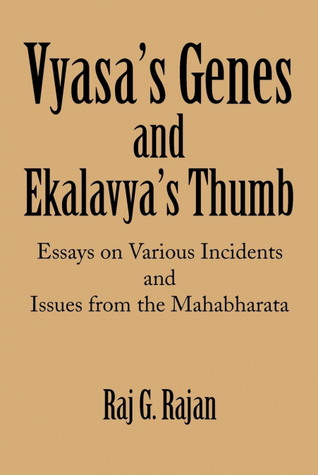 Vyasa’s Genes and Ekalavya’s Thumb