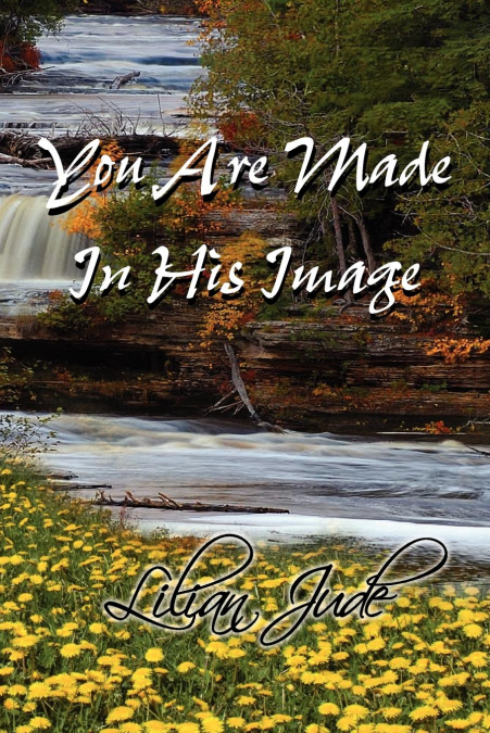 YOU ARE MADE IN HIS IMAGE