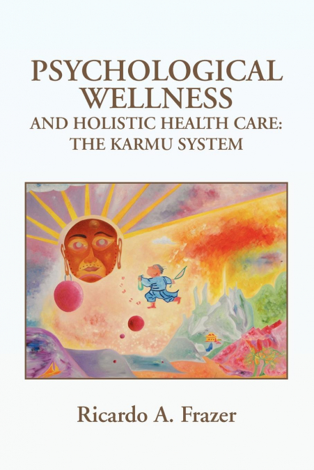 Psychological Wellness and Holistic Health Care