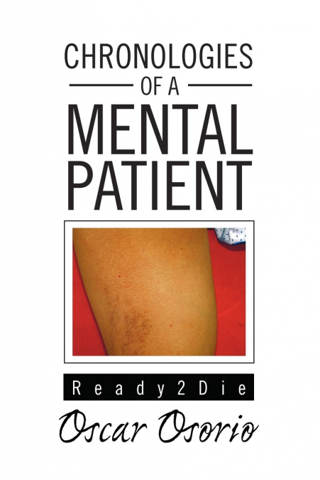Chronologies of a Mental Patient