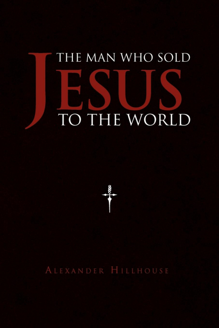 The Man Who Sold Jesus to the World