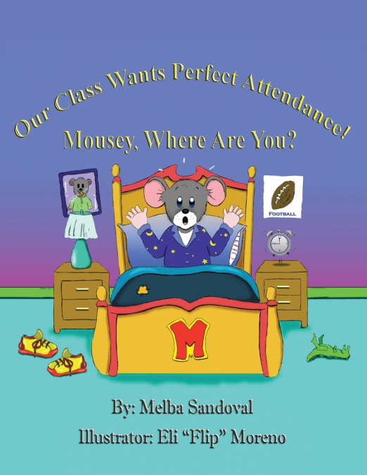 Our Class Wants Perfect Attendance! Mousey, Where Are You?
