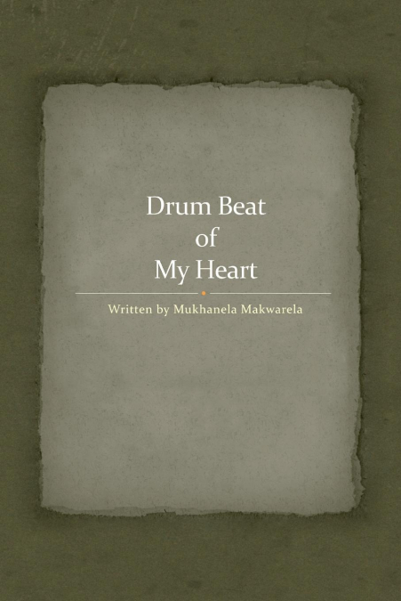 DRUM BEAT OF MY HEART