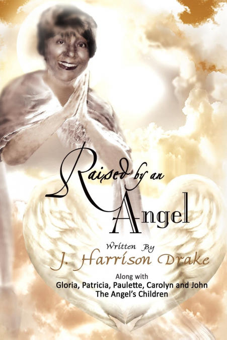 Raised by an Angel
