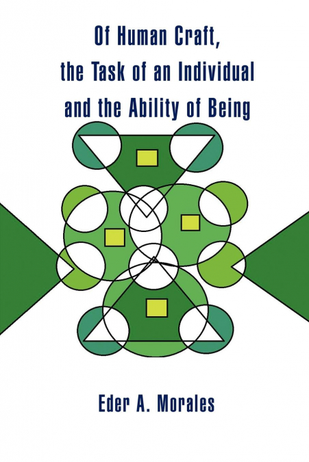 Of Human Craft, the Task of an Individual and the Ability of Being