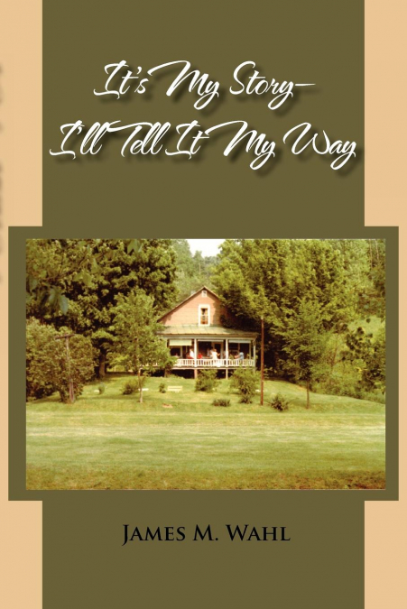 It’s My Story - I’ll Tell It My Way