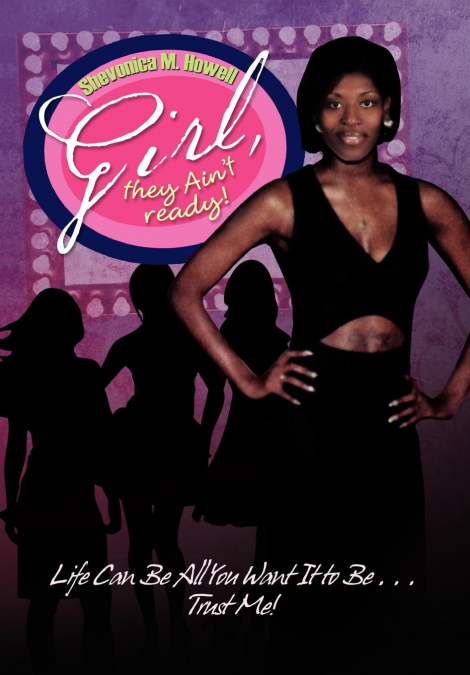 Girl, they Ain’t ready!