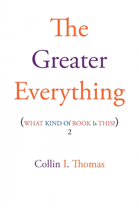 The Greater Everything