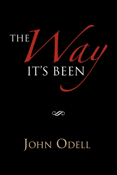 The Way It’s Been