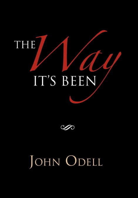 The Way It’s Been
