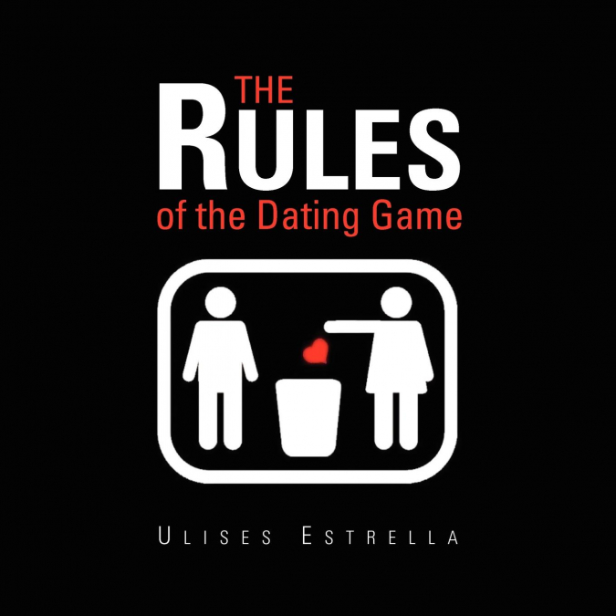 The Rules of the Dating Game