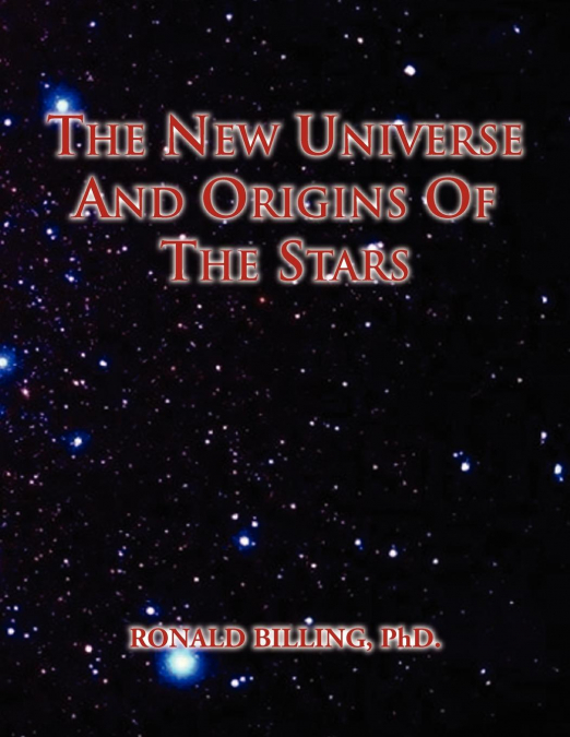 The New Universe and Origins of the Stars