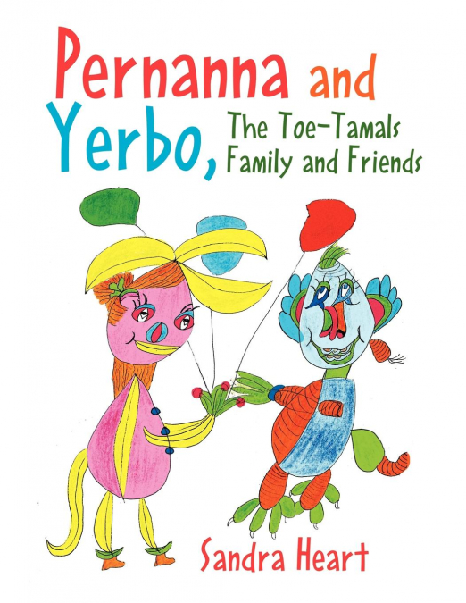 Pernanna and Yerbo, the Toe-Tamals Family and Friends