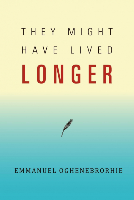 They Might Have Lived Longer