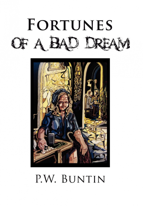 Fortunes of a Bad Dream