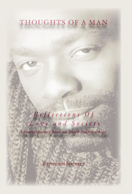 Thoughts of a Man Reflections of Love and Society