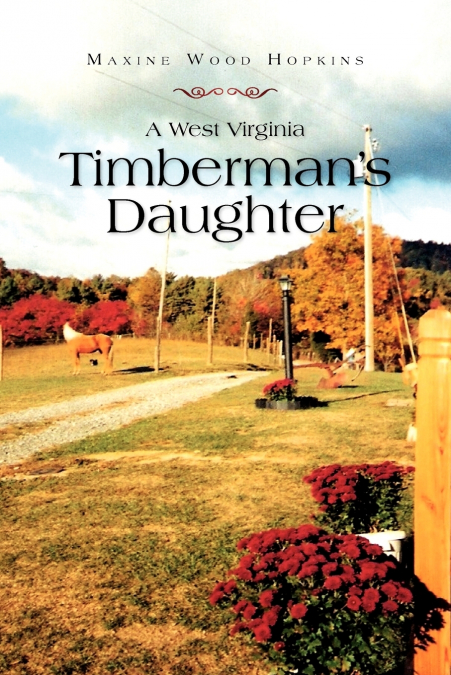 A West Virginia Timberman’s Daughter