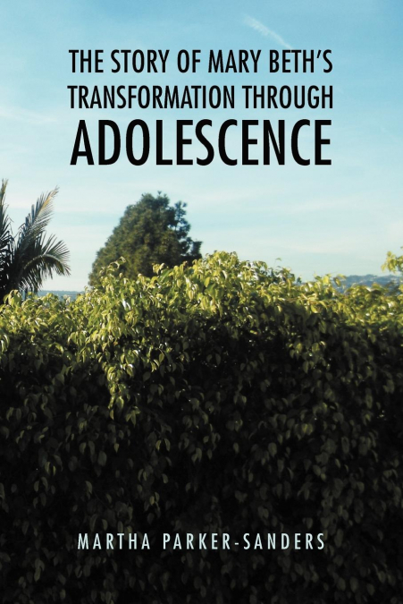 The Story of Mary Beth’s Transformation Through Adolescence