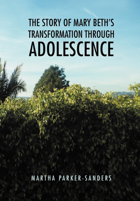 The Story of Mary Beth’s Transformation through Adolescence