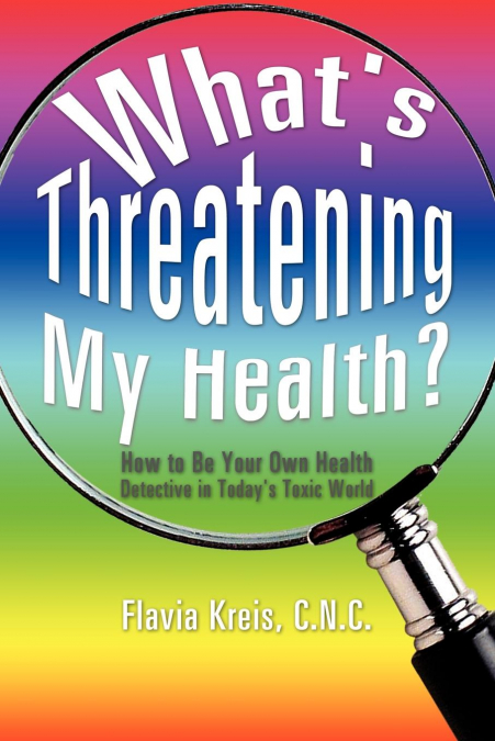 What’s Threatening My Health?