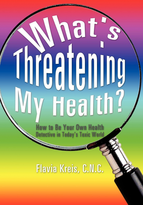 What’s Threatening My Health?