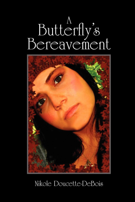 A Butterfly’s Bereavement