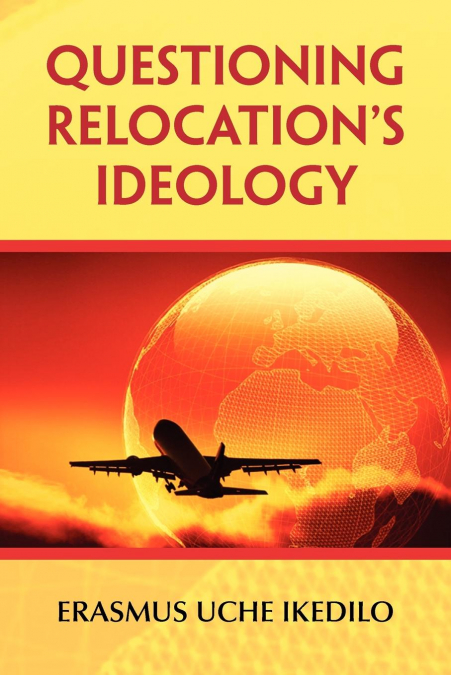 Questioning Relocation’s Ideology
