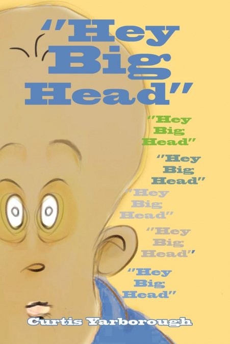 'Hey Big Head'