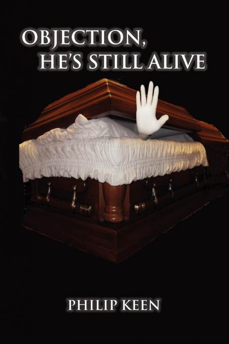 Objection, He’s Still Alive