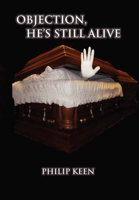 Objection, He’s Still Alive