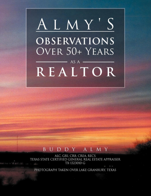 Almy’s Observations Over 50+ Years as a Realtor