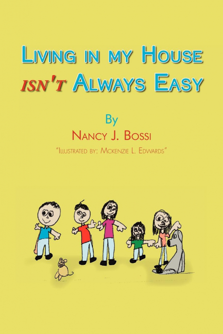 Living in my house isn’t always easy