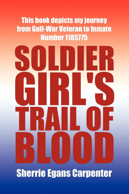 Soldier Girl’s Trail of Blood