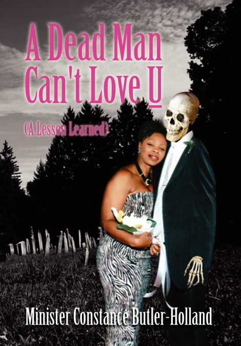 A Dead Man Can’t Love U