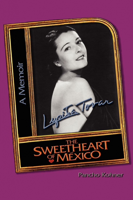 Lupita Tovar 'The Sweetheart of M Xico'