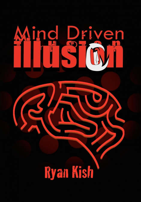 Mind Driven Illusion