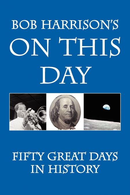 Bob Harrison’s On This Day
