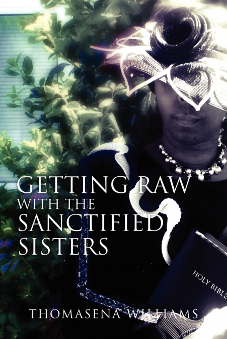 Getting Raw With the Sanctified Sisters